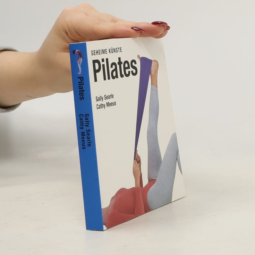 Cathy Meeus Geheime Künste. Pilates