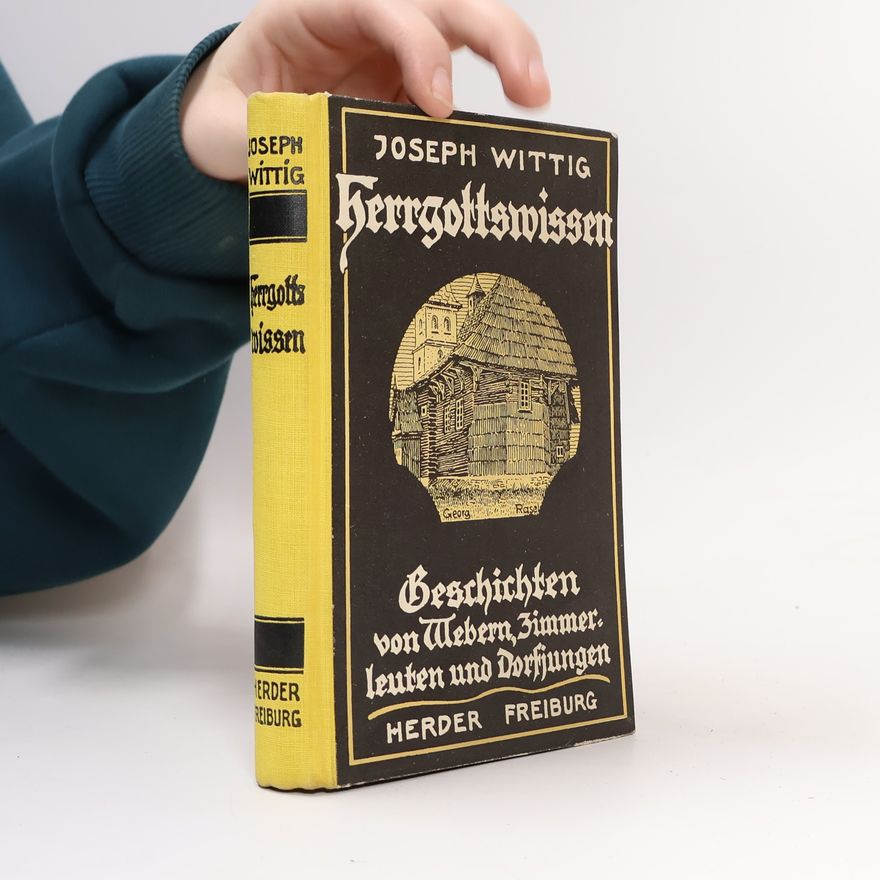 Joseph Wittig Herrgottswissen