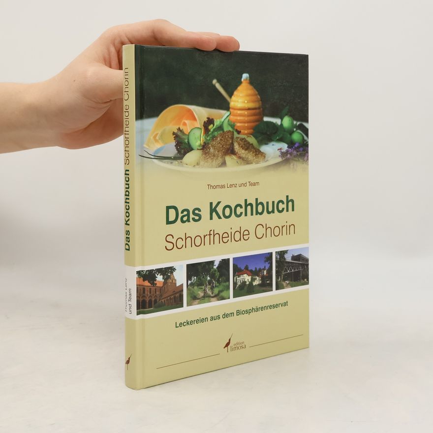 Thomas Lenz Das Kochbuch Schorfheide Chorin