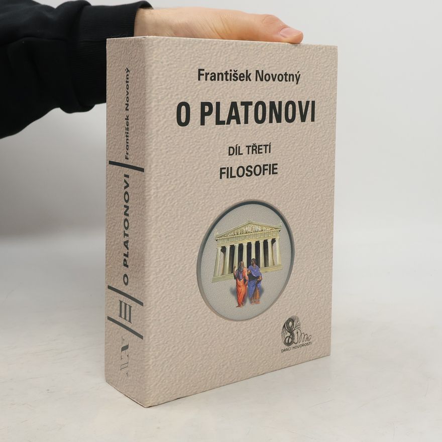 František Novotný O Platonovi. Díl třetí: Filosofie