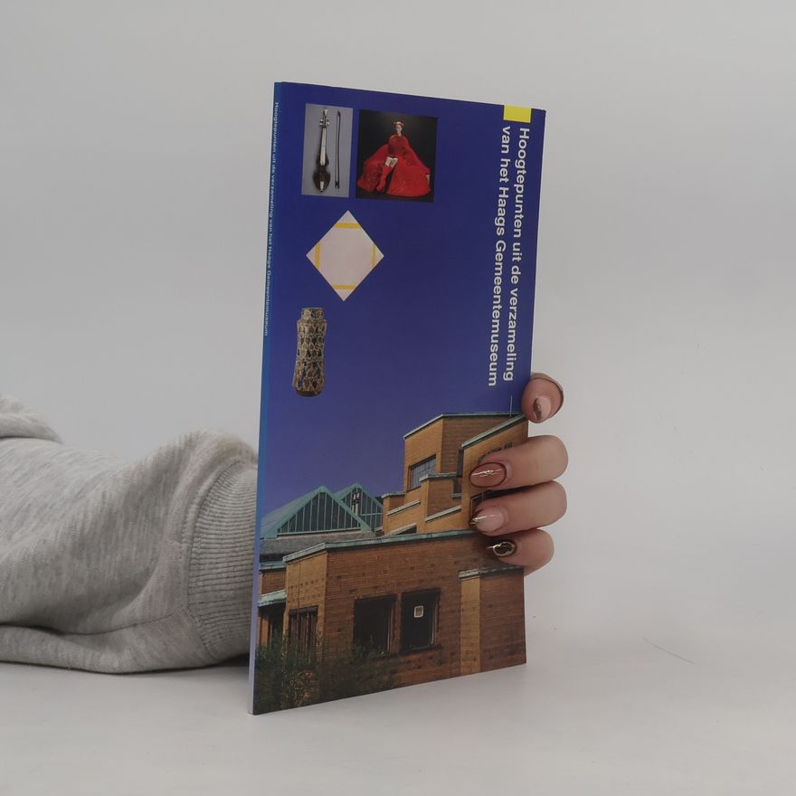 Various authors Hoogtepunten uit de verzameling van het Haags Gemeentemuseum