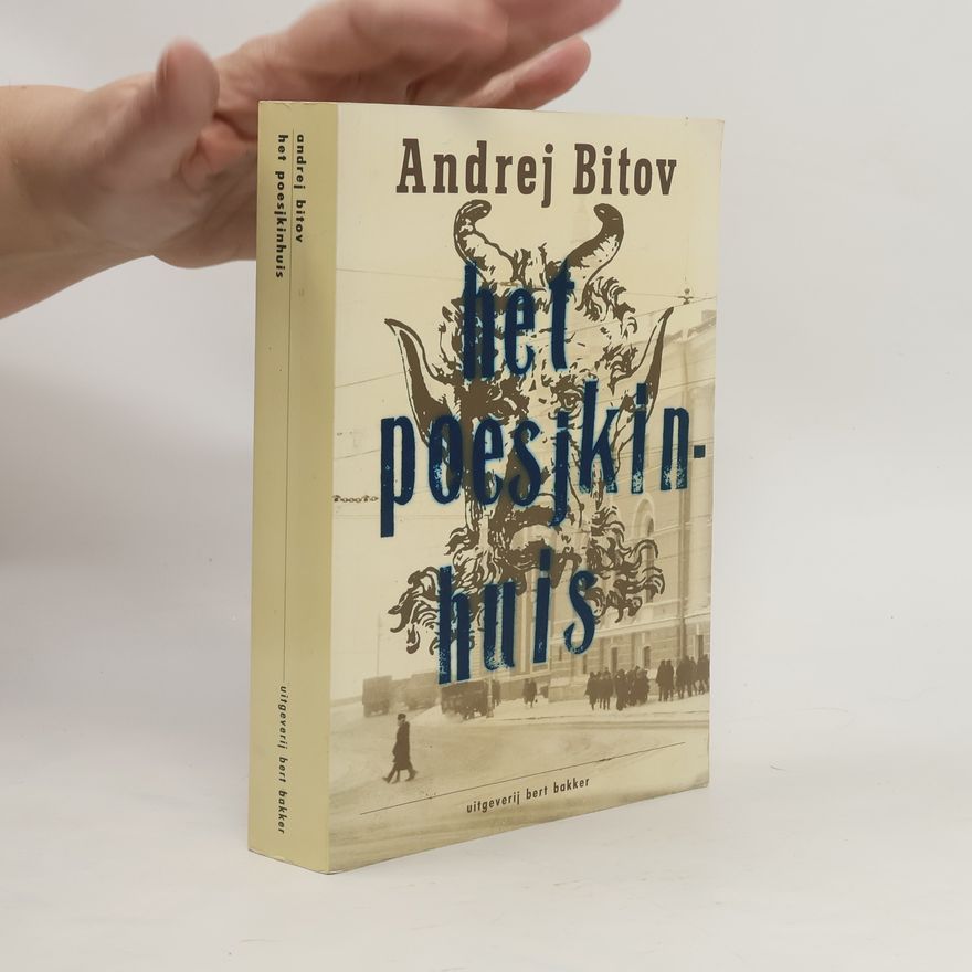 Andrej Bitov Het Poesjkinhuis