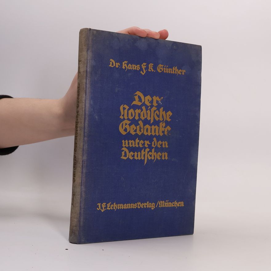 Hans F. K. Günther Der nordische Gedanke unter den Deutschen