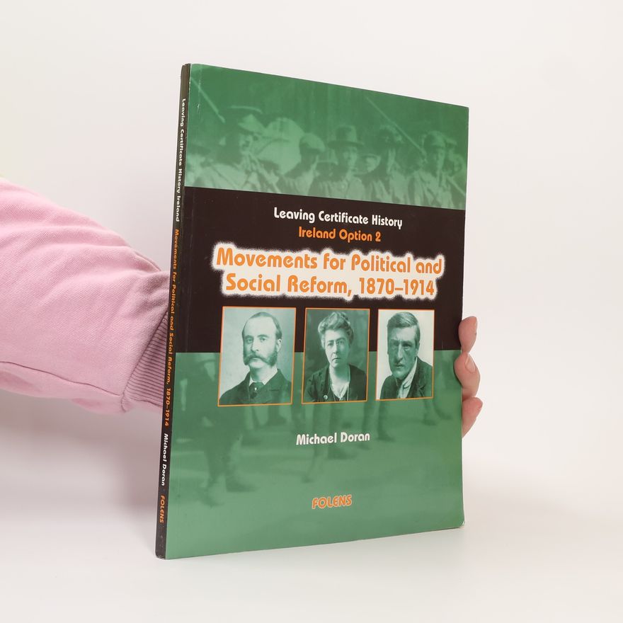 Michael Doran Movements for Political and Social Reform, 1870-1914