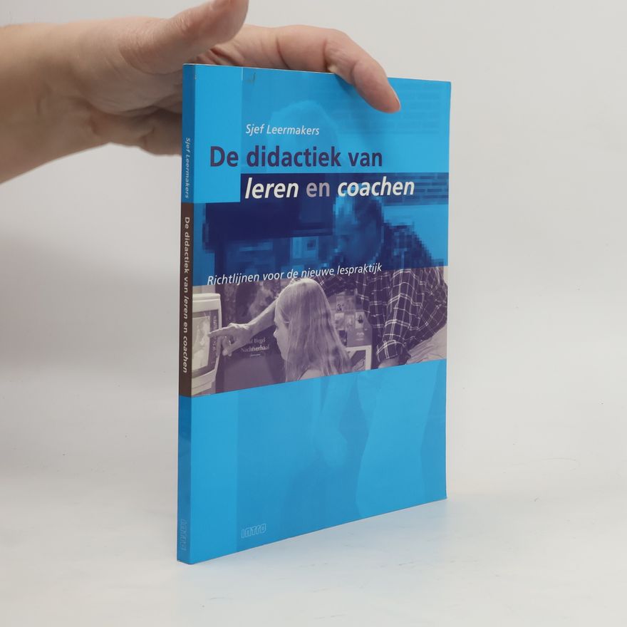 Sjef Leermakers De didactiek van leren en coachen