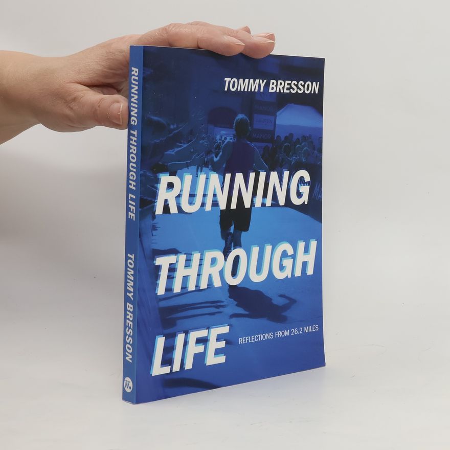 Tommy Bresson Running Through Life
