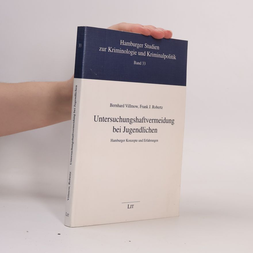 Frank J. Robertz Untersuchungshaftvermeidung bei Jugendlichen