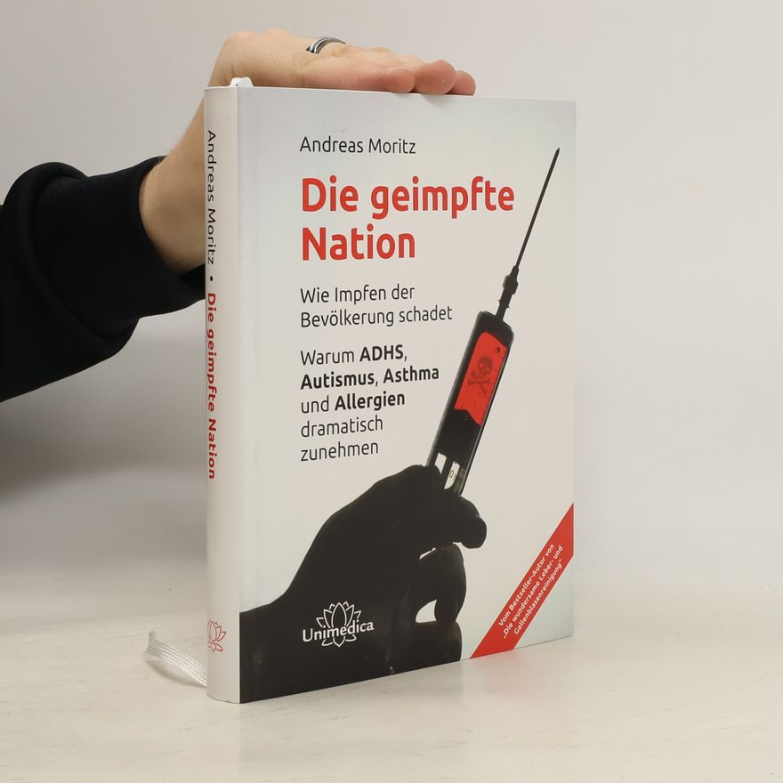 Andreas Moritz Die geimpfte Nation
