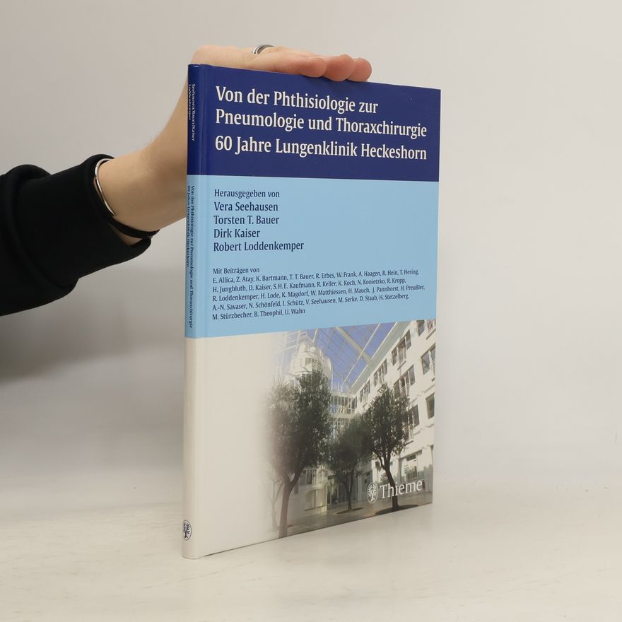 Torsten T. Bauer Von der Phthisiologie zur Pneumologie und Thoraxchirurgie