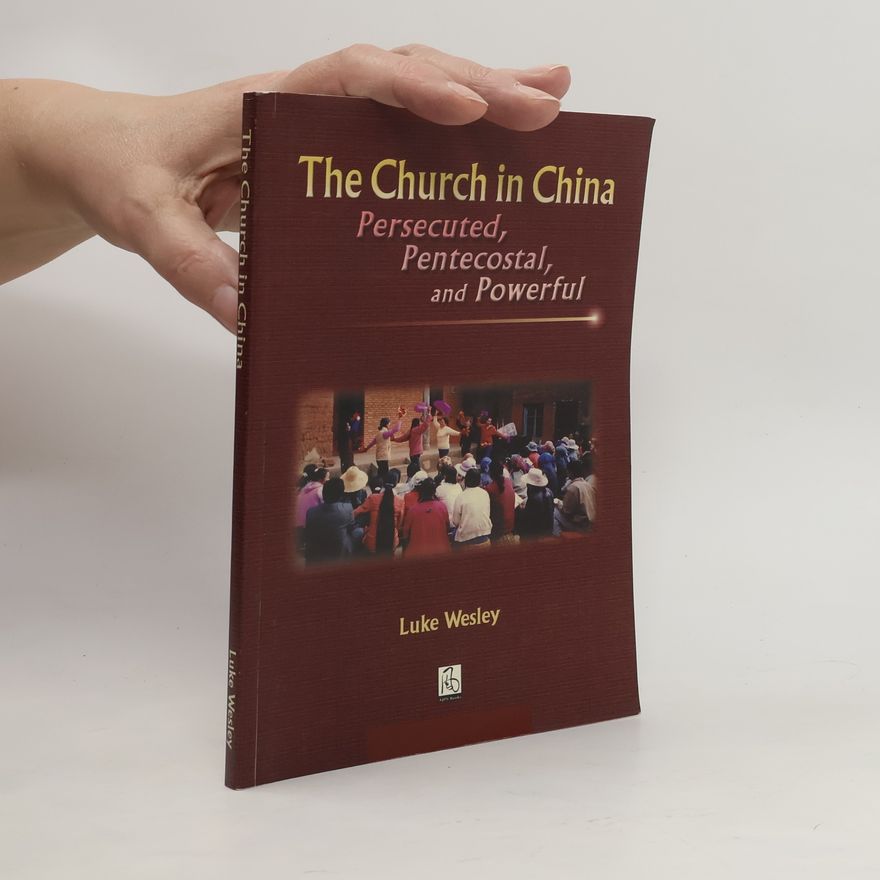 Luke Wesley Price The Church in China
