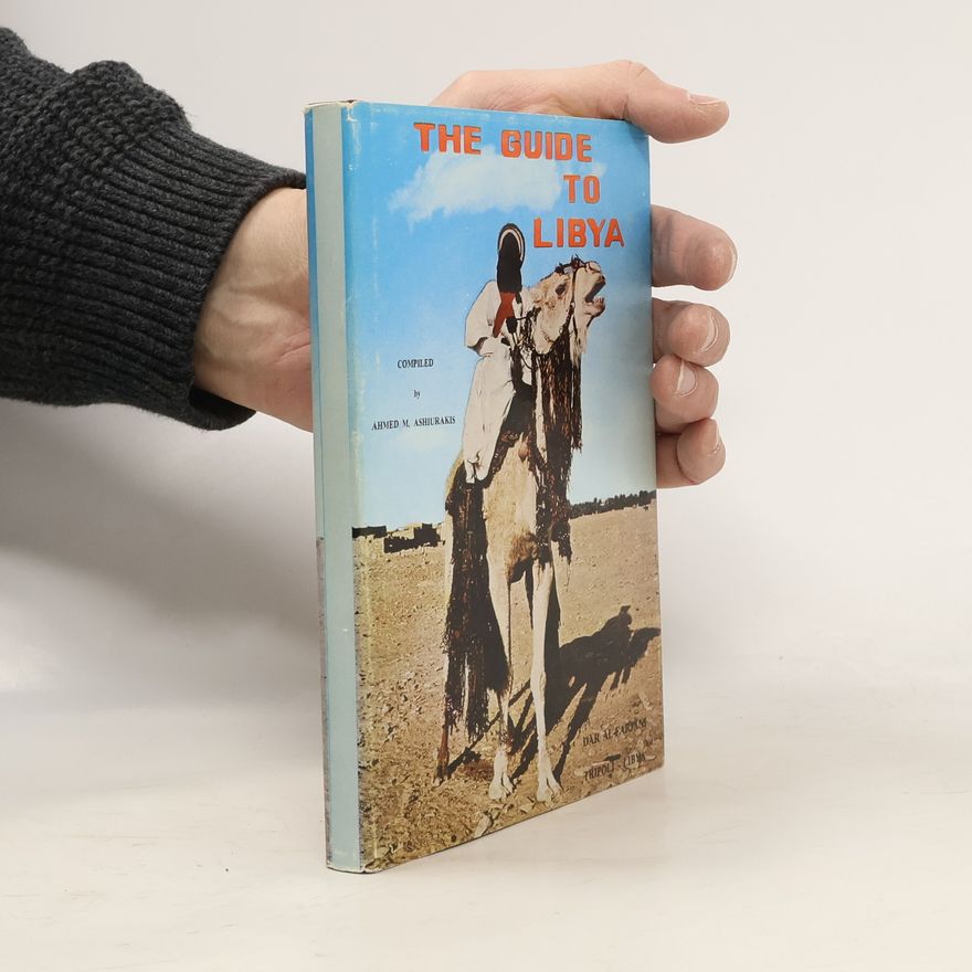 Ahmed M. Ashiurakis The Guide to Libya
