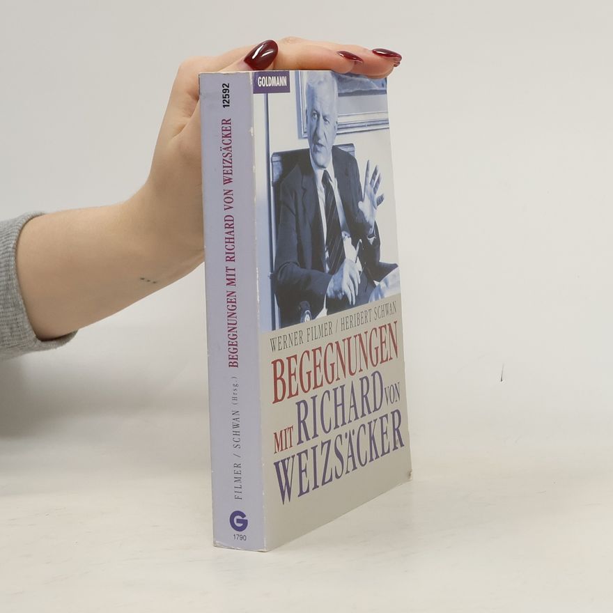 Werner Filmer Begegnungen mit Richard von Weizsäcker