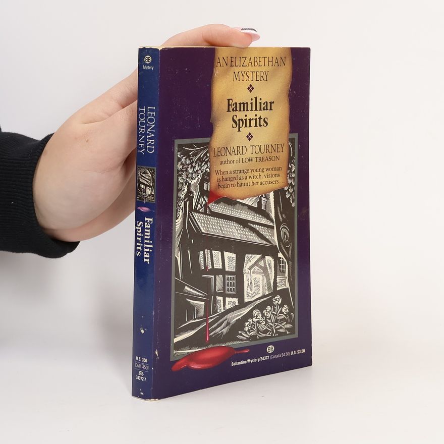 Leonard D. Tourney Elizabethan Mystery: Familiar Spirits
