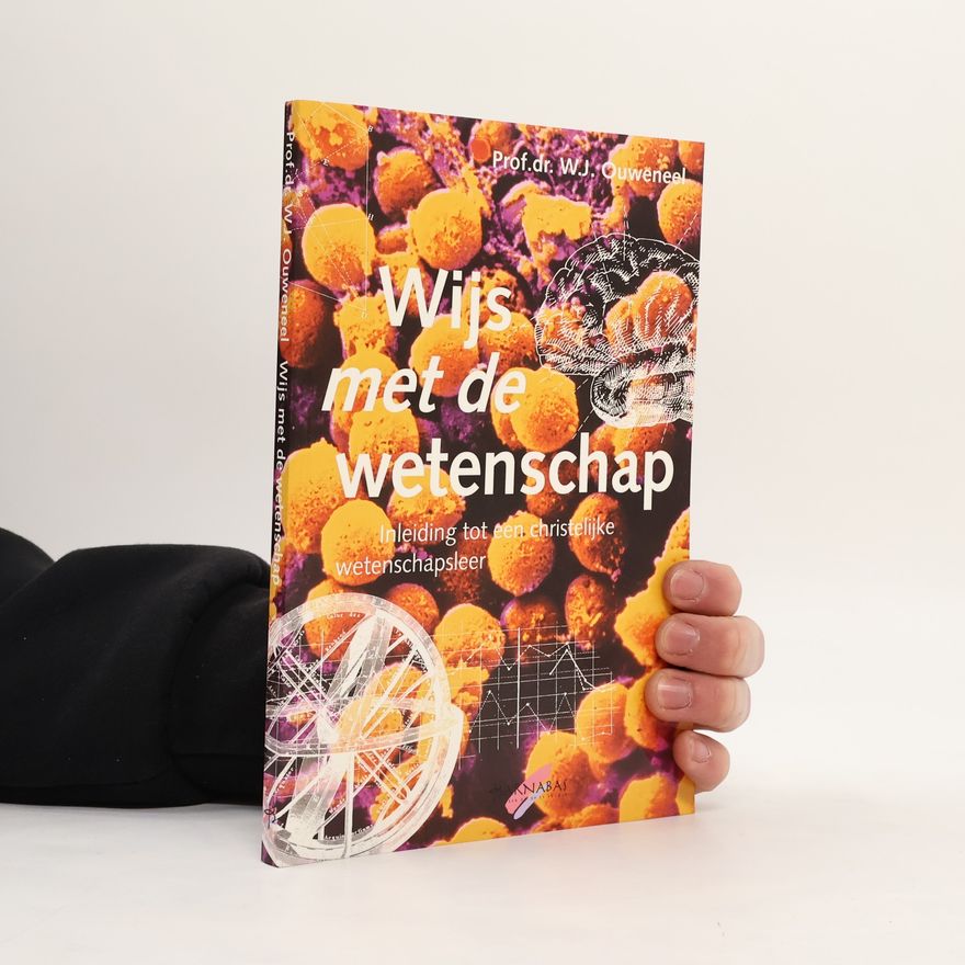 W. J. Ouwerneel Wijs met de wetenschap