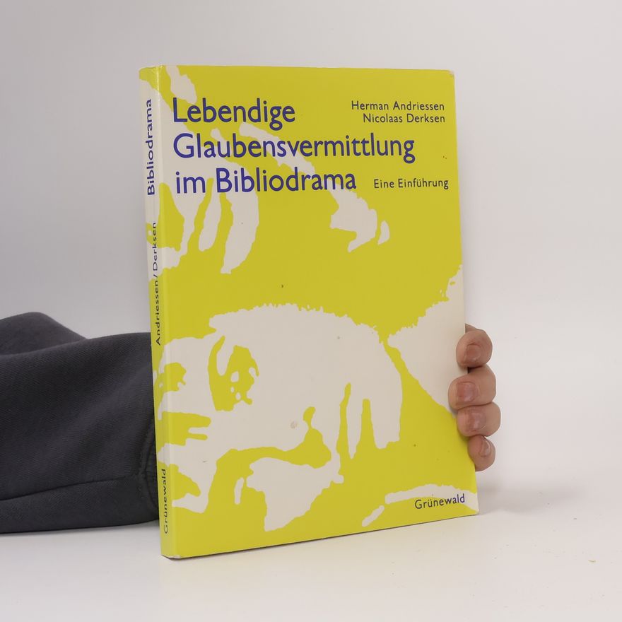 Nicolaas Derksen Lebendige Glaubensvermittlung im Bibliodrama