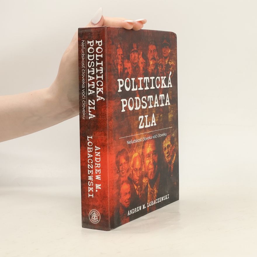 Andrew M. Lobaczewski Politická podstata zla