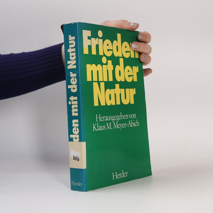 Klaus Michael Meyer-Abich Frieden mit der Natur