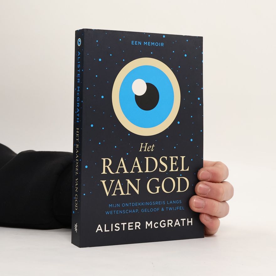 Alister Edgar McGrath Het raadsel van God