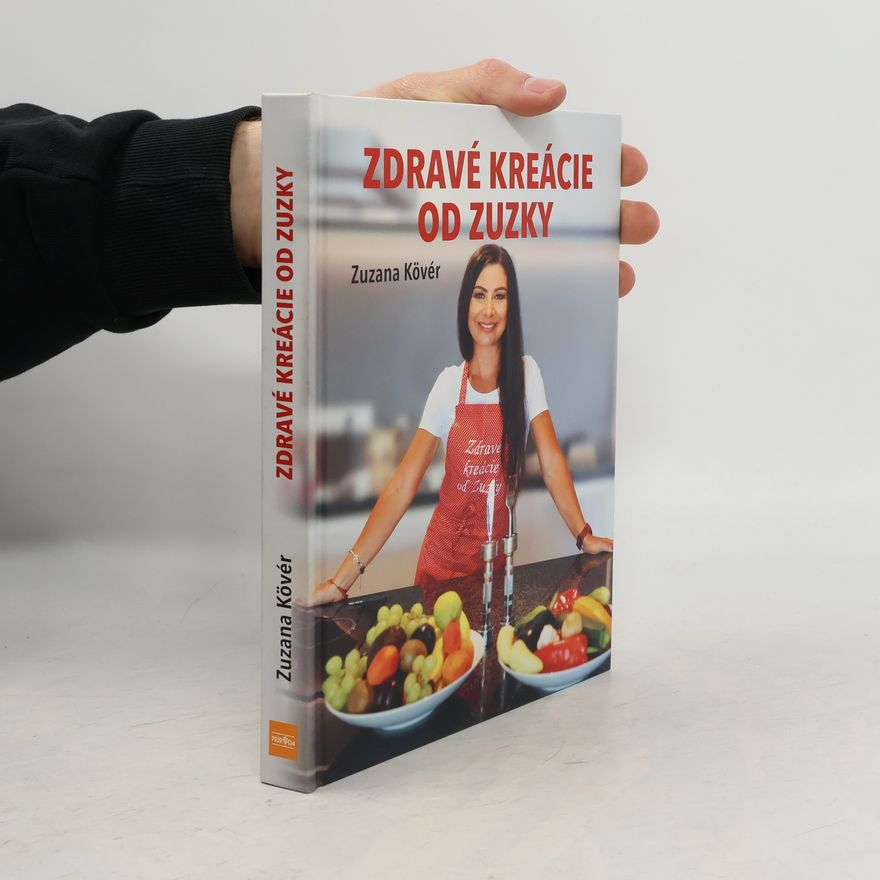 Kövér Zuzana Zdravé kreácie od Zuzky