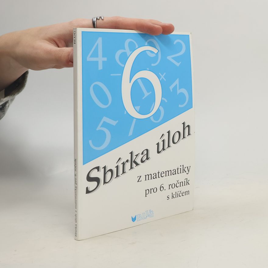 Emílie Ženatá Sbírka úloh z matematiky pro 6. ročník : s klíčem