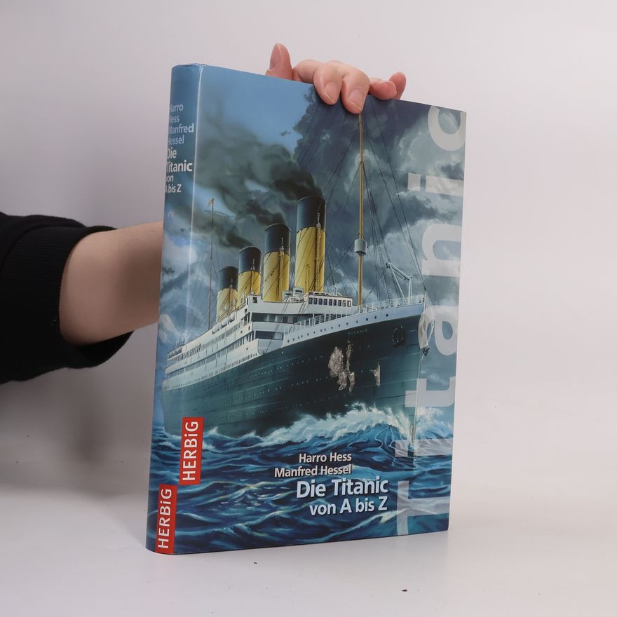 Harro Hess Die Titanic von A bis Z