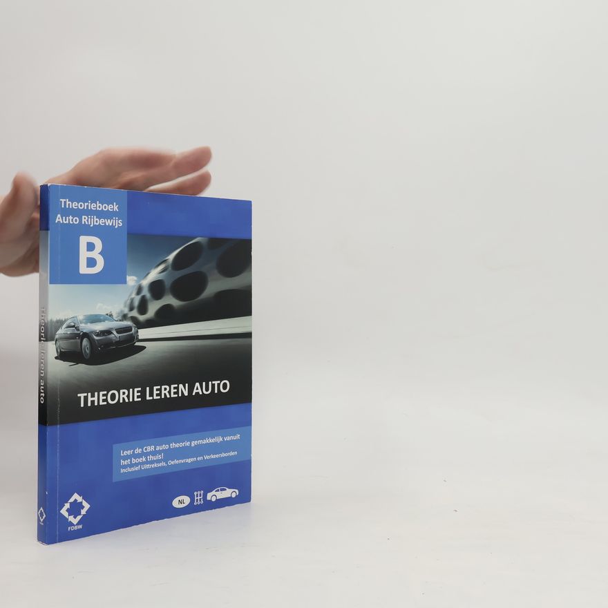 AA.VV. Theorieboek Auto Rijbewijs B. Theorie leren auto