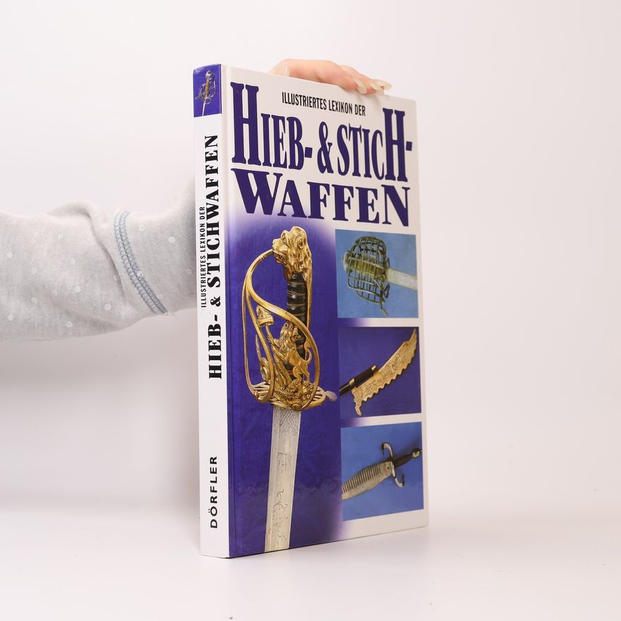 Jan Šach Illustriertes Lexikon der Hieb- und Stichwaffen