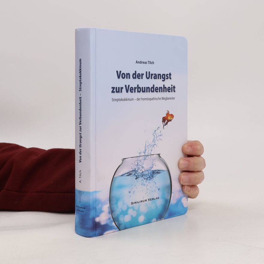 Andreas Tilch Von der Urangst zur Verbundenheit