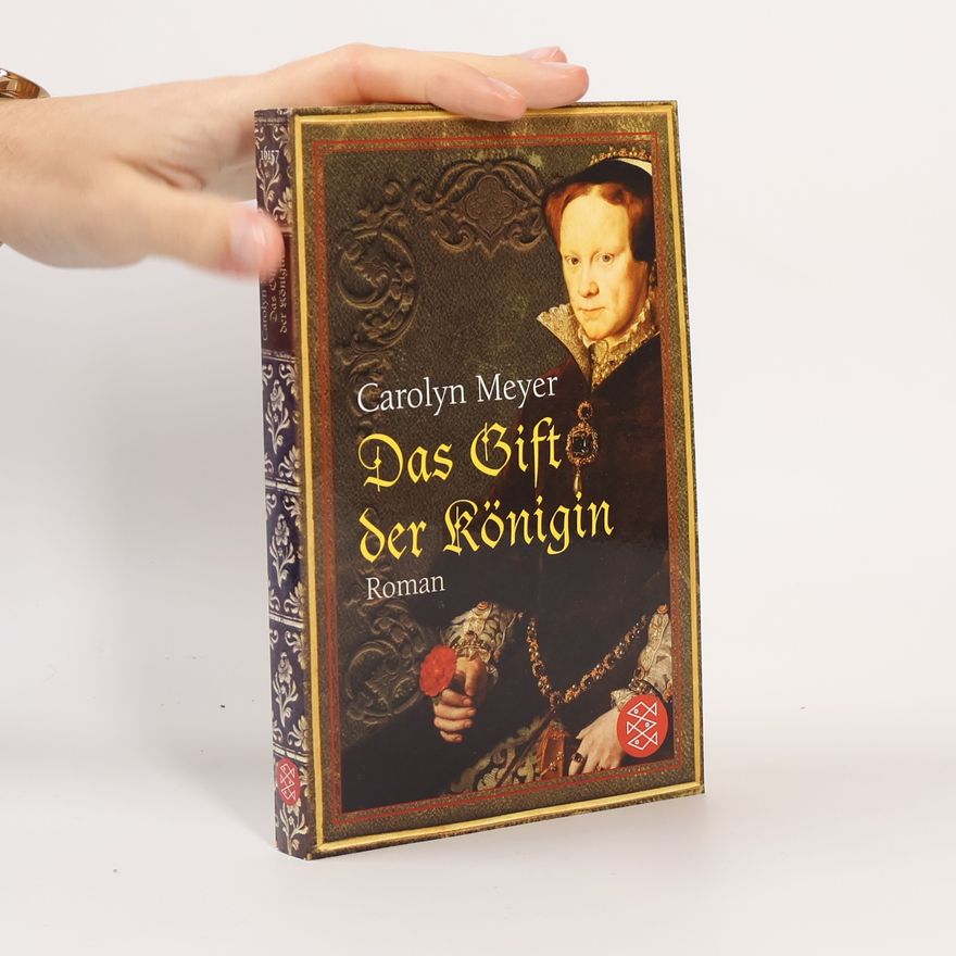 Carolyn Meyer Das Gift der Königin