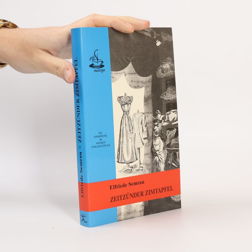 Elfriede Semrau Zeitzünder Zimtapfel. Kriminalroman