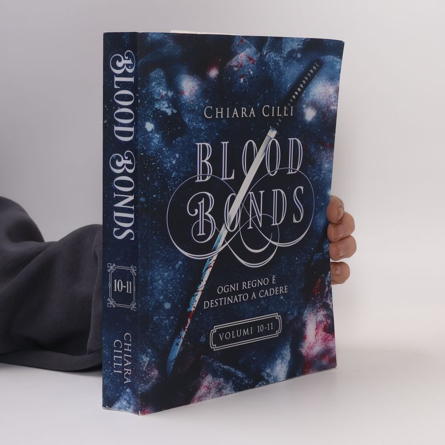 Chiara Cilli Blood Bonds. Volumi 10-11