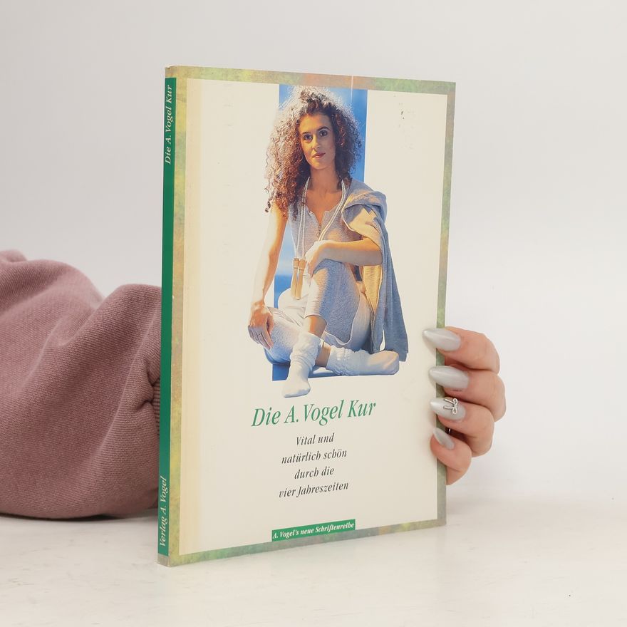 Autorenkollektiv Die A. Vogel Kur
