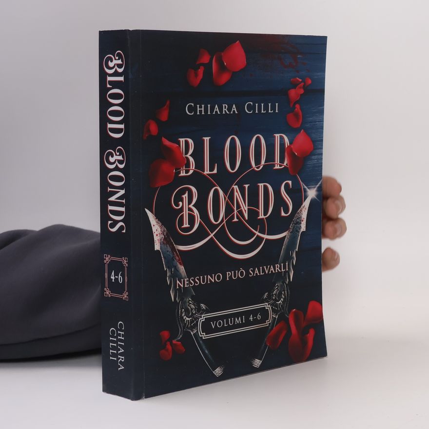 Chiara Cilli Blood Bonds (Volumi 4-6)
