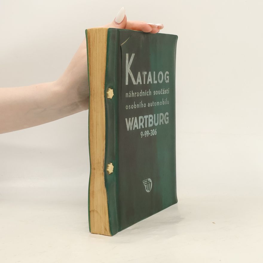 Autorenkollektiv Katalog náhradních součástí osobního automobilu Wartburg