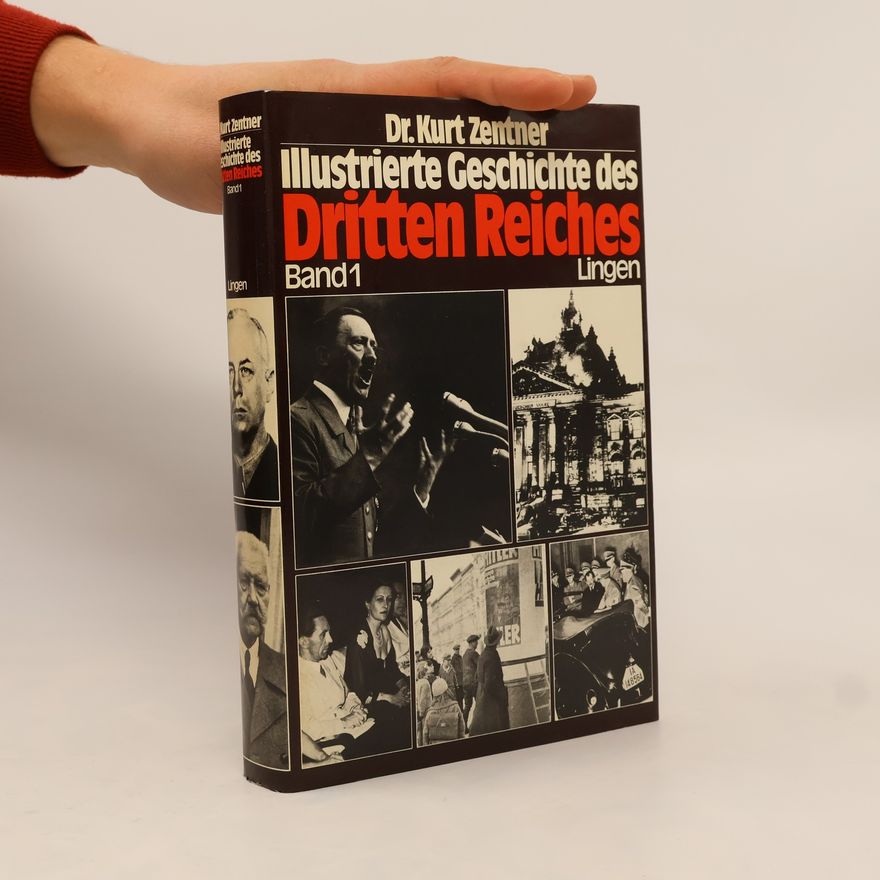 Kurt Zentner Illustrierte Geschichte des Dritten Reiches. Band 1