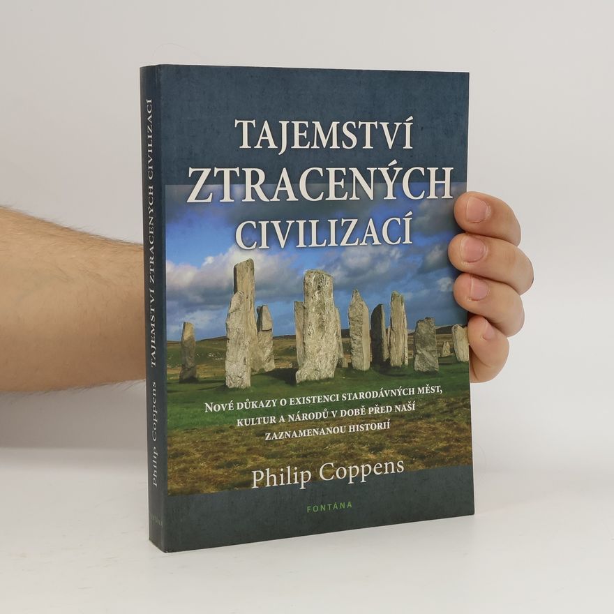 Philip Coppens Tajemství ztracených civilizací