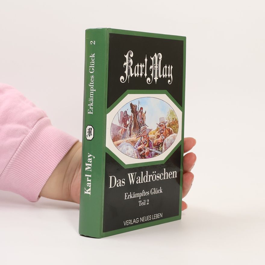 Karl May Erkämpftes Glück ; 2