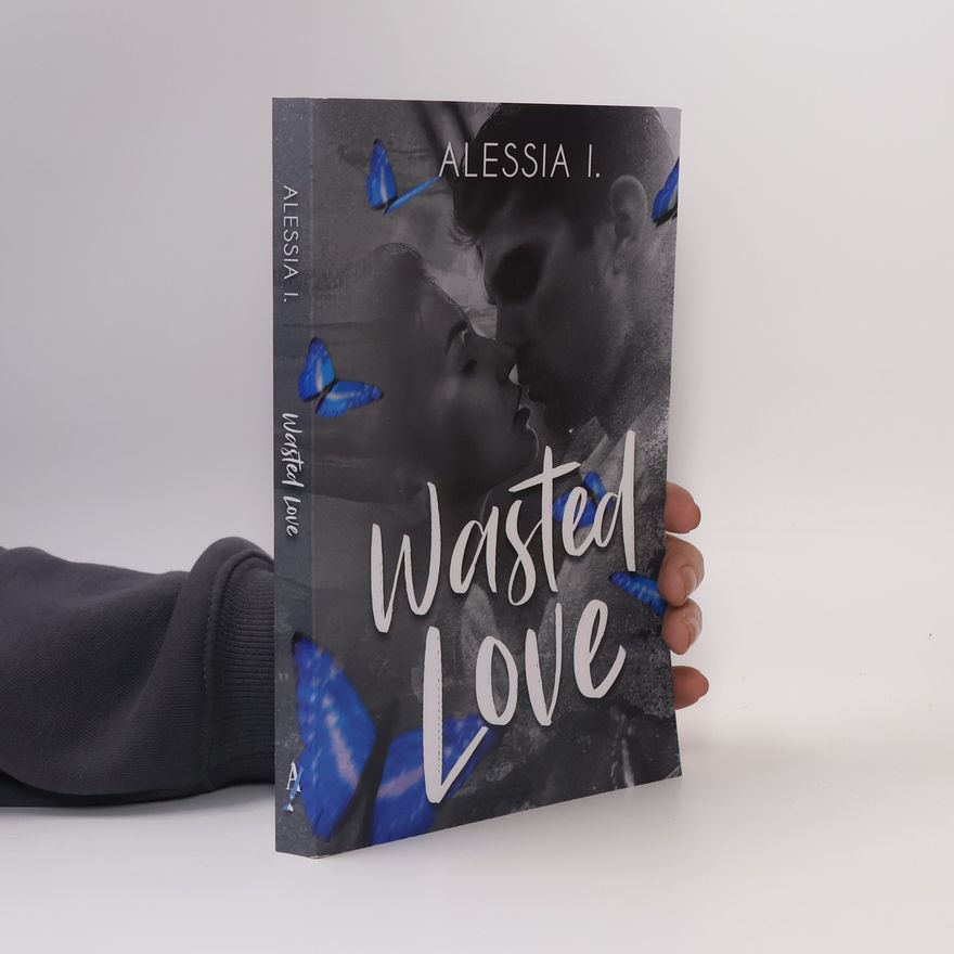 Alessia I. Cedar - 2: Wasted Love