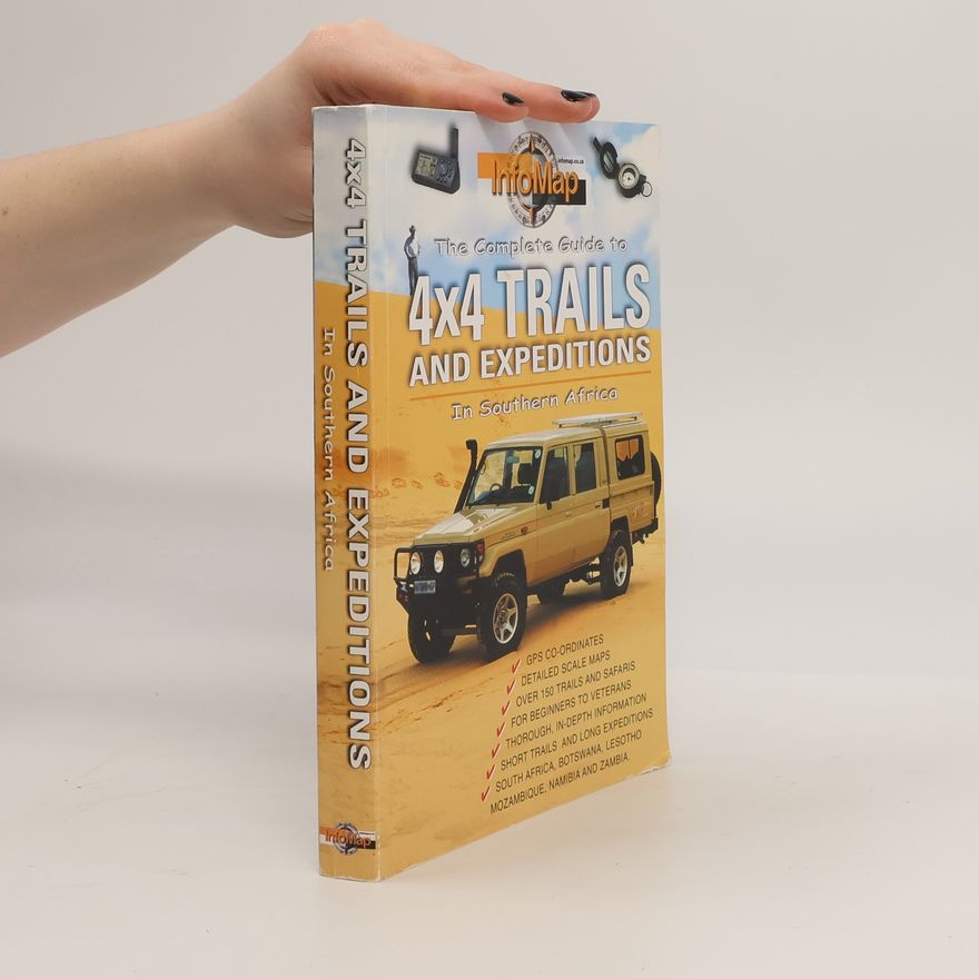 Andrew St. Pierre White The Complete Guide to 4x4 Trails and Expeditions