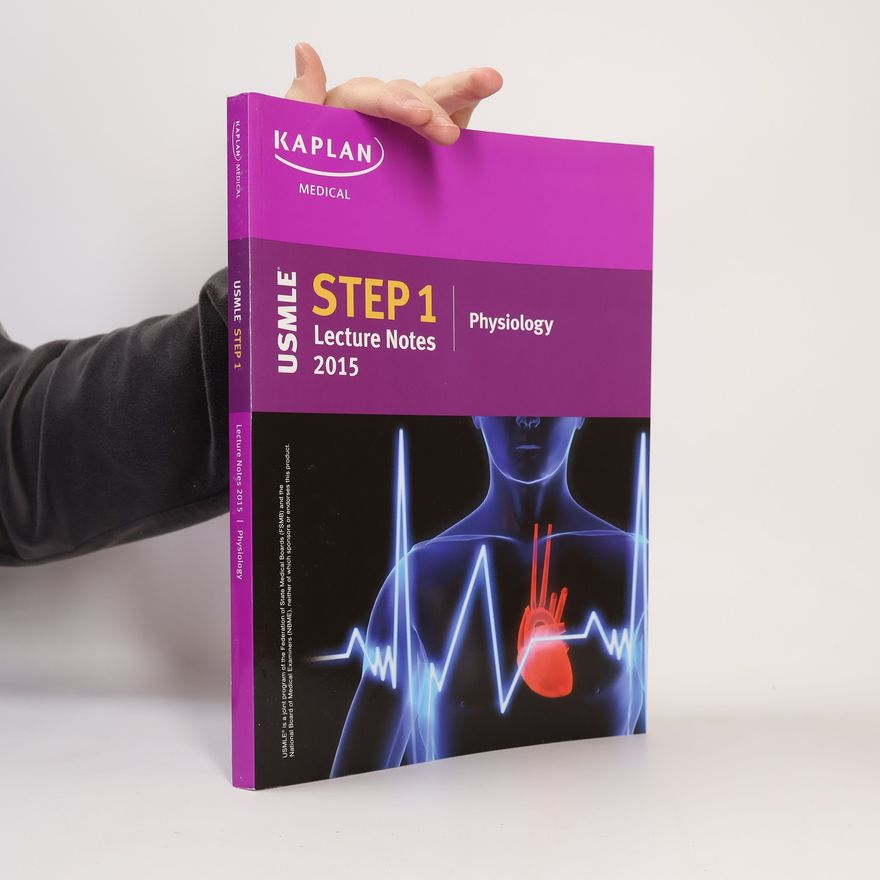Autorenkollektiv USMLE Step 1 Physiology Lecture Notes 2015