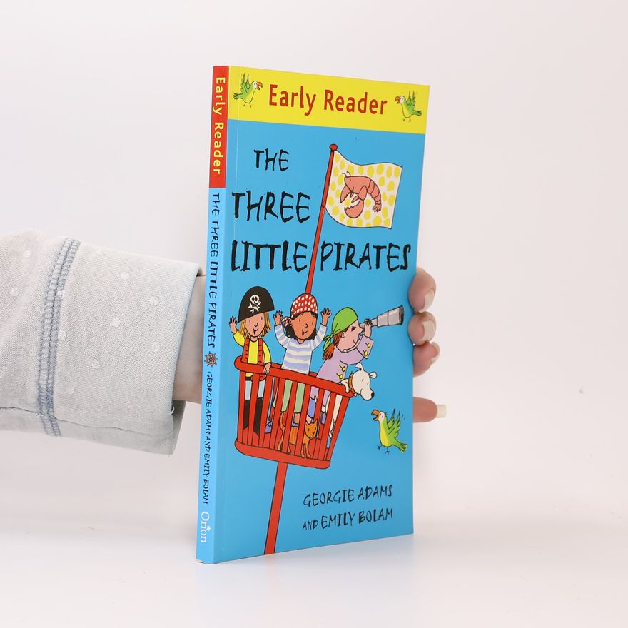Georgie Adams Early Reader: The Three Little Pirates