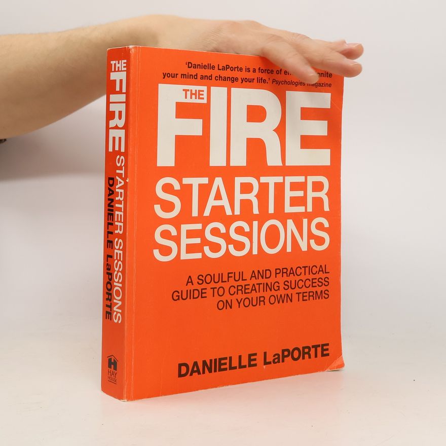 Danielle LaPorte The Fire Starter Sessions