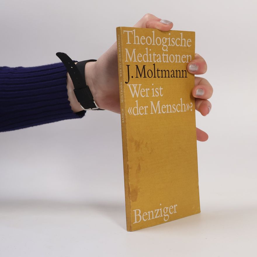 Jürgen Moltmann Wer ist der "Mensch"?