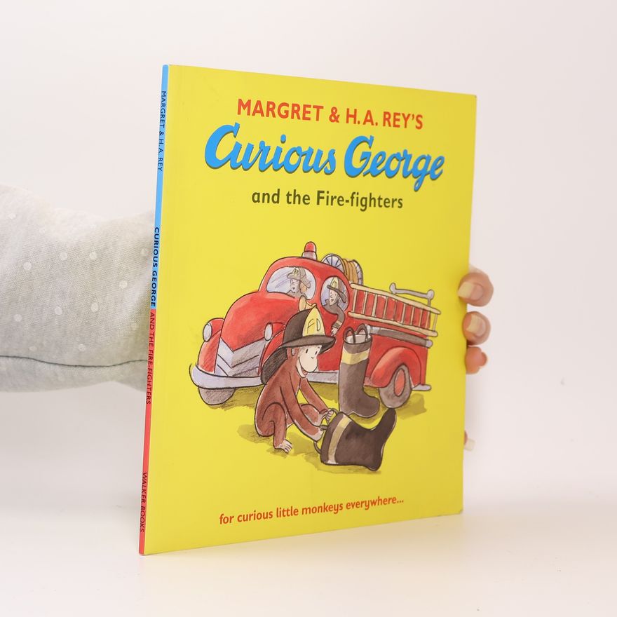 Anna Grossnickle Hines Curious George and the Fire-fighters