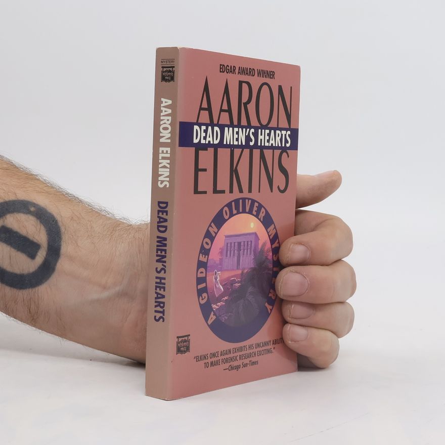 Aaron J. Elkins A Gideon Oliver Mystery: Dead Men's Hearts