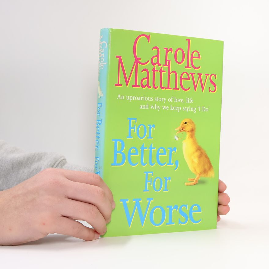 Carole Matthews For Better, For Worse