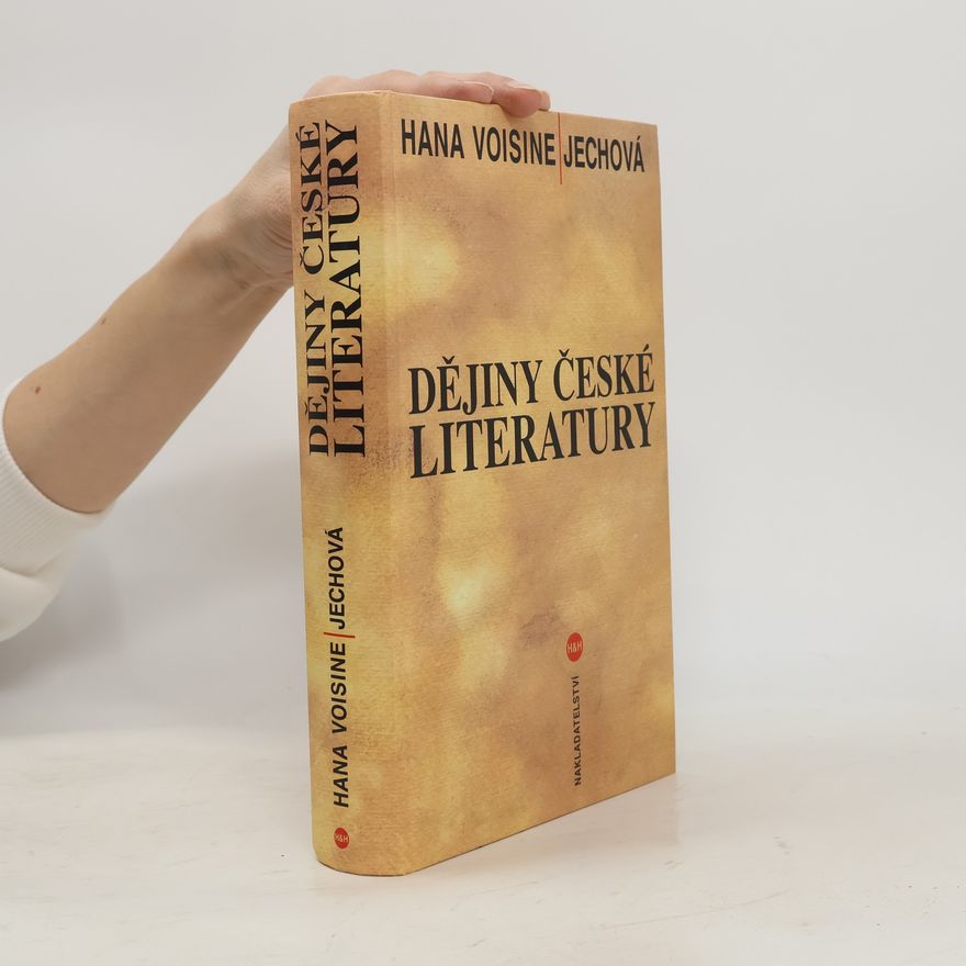 Hana Voisine-Jechová Dějiny české literatury