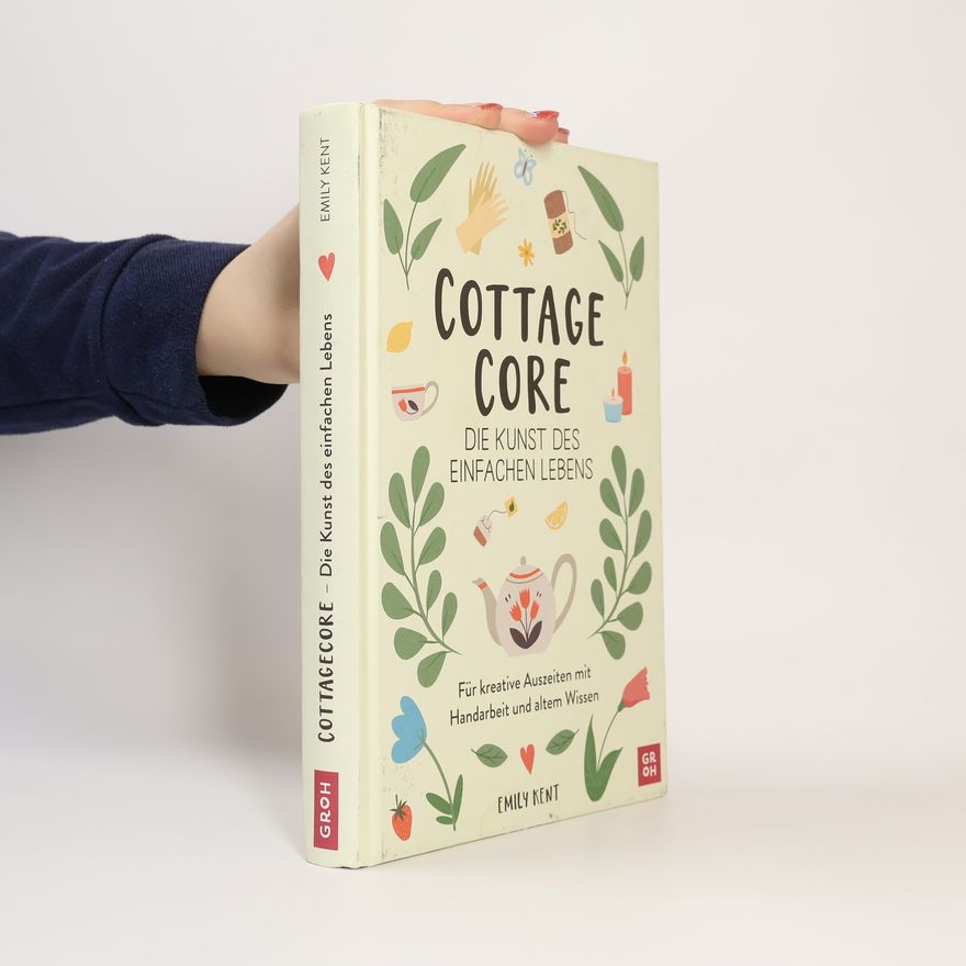 Emily Kent Cottagecore - die Kunst des einfachen Lebens