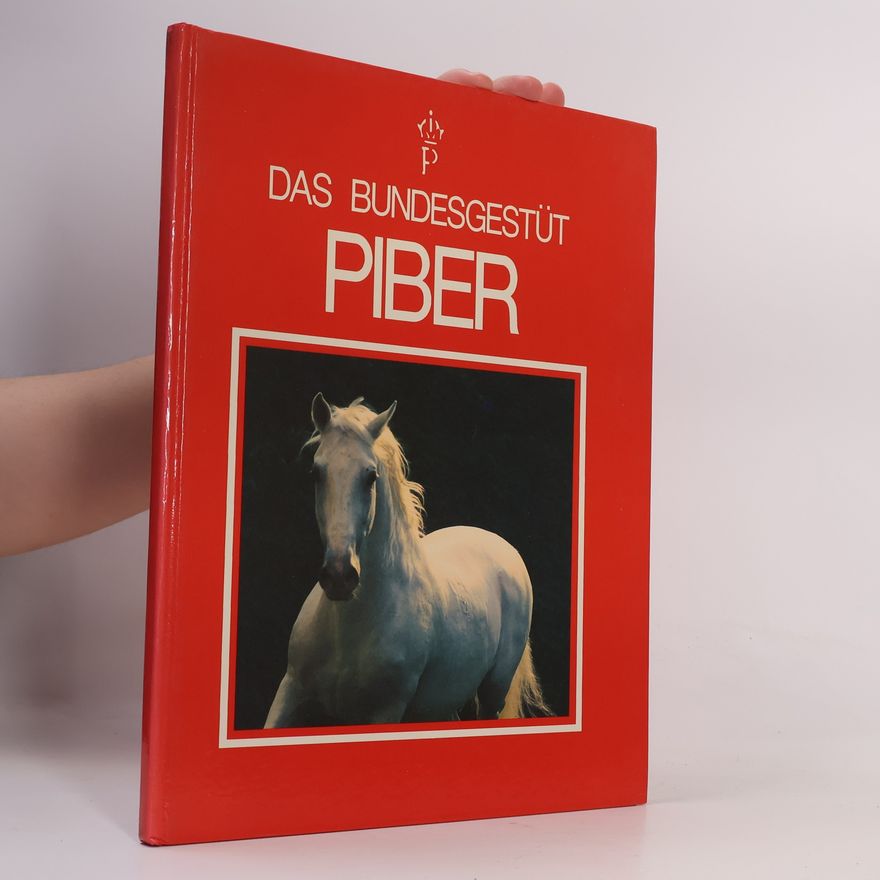 Various authors Das Bundesgestüt Piber
