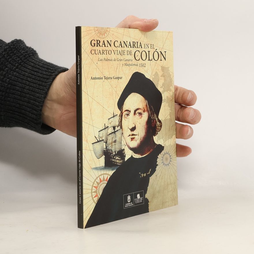 Antonio Tejera Gaspar Gran Canaria en el cuarto viaje de Colón